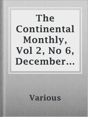 cover image of The Continental Monthly, Vol 2, No 6, December 1862